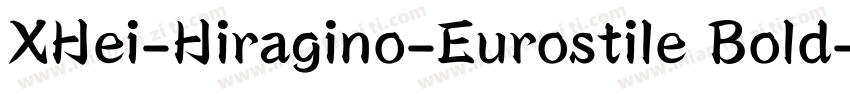 XHei-Hiragino-Eurostile Bold字体转换